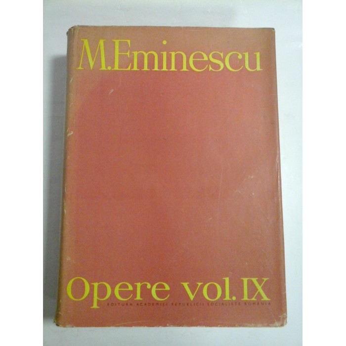M.EMINESCU - OPERE volumul IX (9) - editia Perpessicius M.EMINESCU - OPERE volumul IX (9) - editia Perpessicius